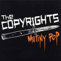 The Copyrights : Mutiny Pop
